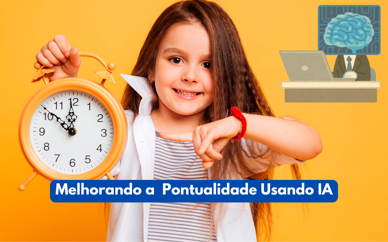 Como Ensinar Pontualidade Usando Assistentes Inteligentes