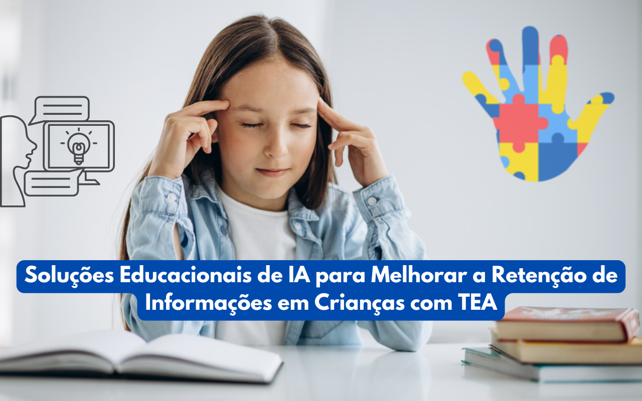 Soluções Educacionais de IA para Melhorar a Retenção de Informações em Crianças com TEA