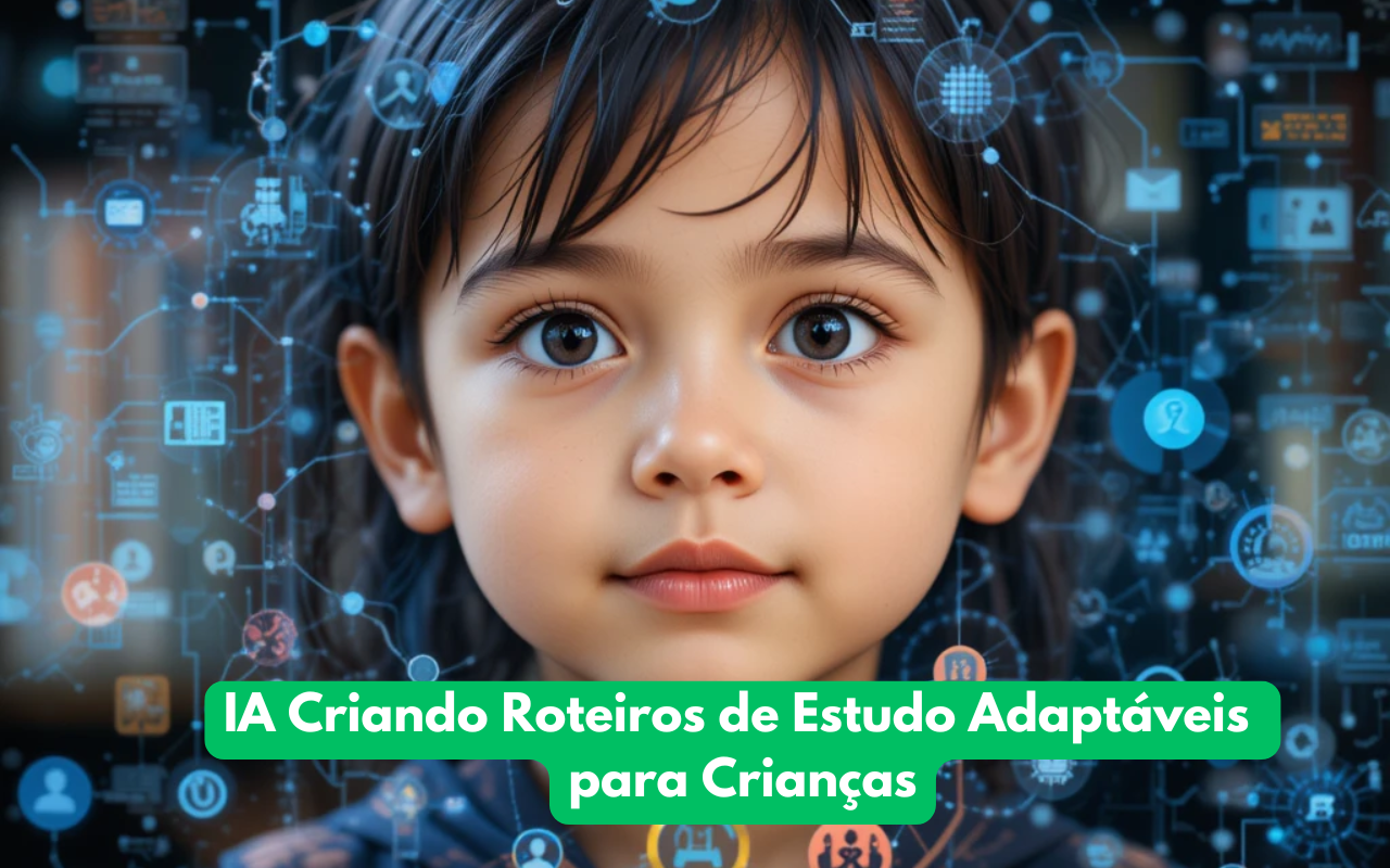 Como a IA Pode Criar Roteiros de Estudo Adaptáveis para Crianças